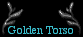  Golden Torso 